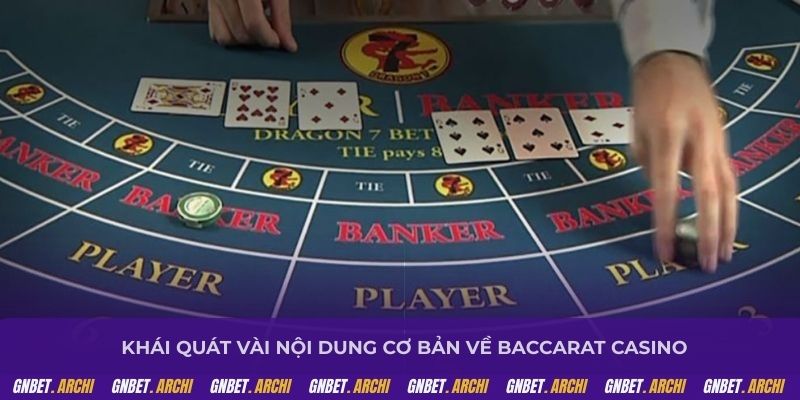 Khái quát vài nội dung cơ bản về baccarat casino