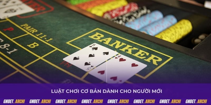 Luật chơi cơ bản dành cho những ai là hội viên mới
